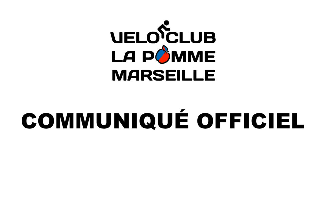 Communiqué officiel du Vélo Club La Pomme Marseille